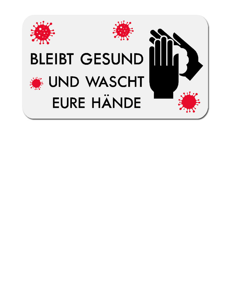 Es ist ein weißer Aufkleber auf weißem Hintergrund zu sehen. Auf dem Aufkleber sind rechts zwei Hände abgebildet die sich gerade die Hände einseifen. In der Mitte steht der Text: Bleibt Gesund Und Wascht Eure Hände. Rundherum sind 4 pinkfarbene Symbole für Corona-Viren abgebildet.