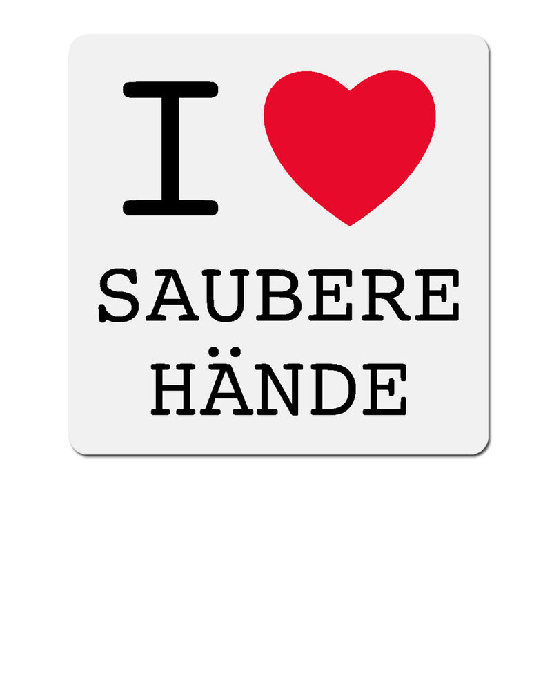 Es ist ein weißer Aufkleber auf weißem Hintergrund zu sehen. Auf dem Aufkleber ist rechts oben ein große rotes Herz abgebildet, davor ein großes I, darunter der Text: Saubere Hände. Es soll als "I love saubere Hände" verstanden werden.